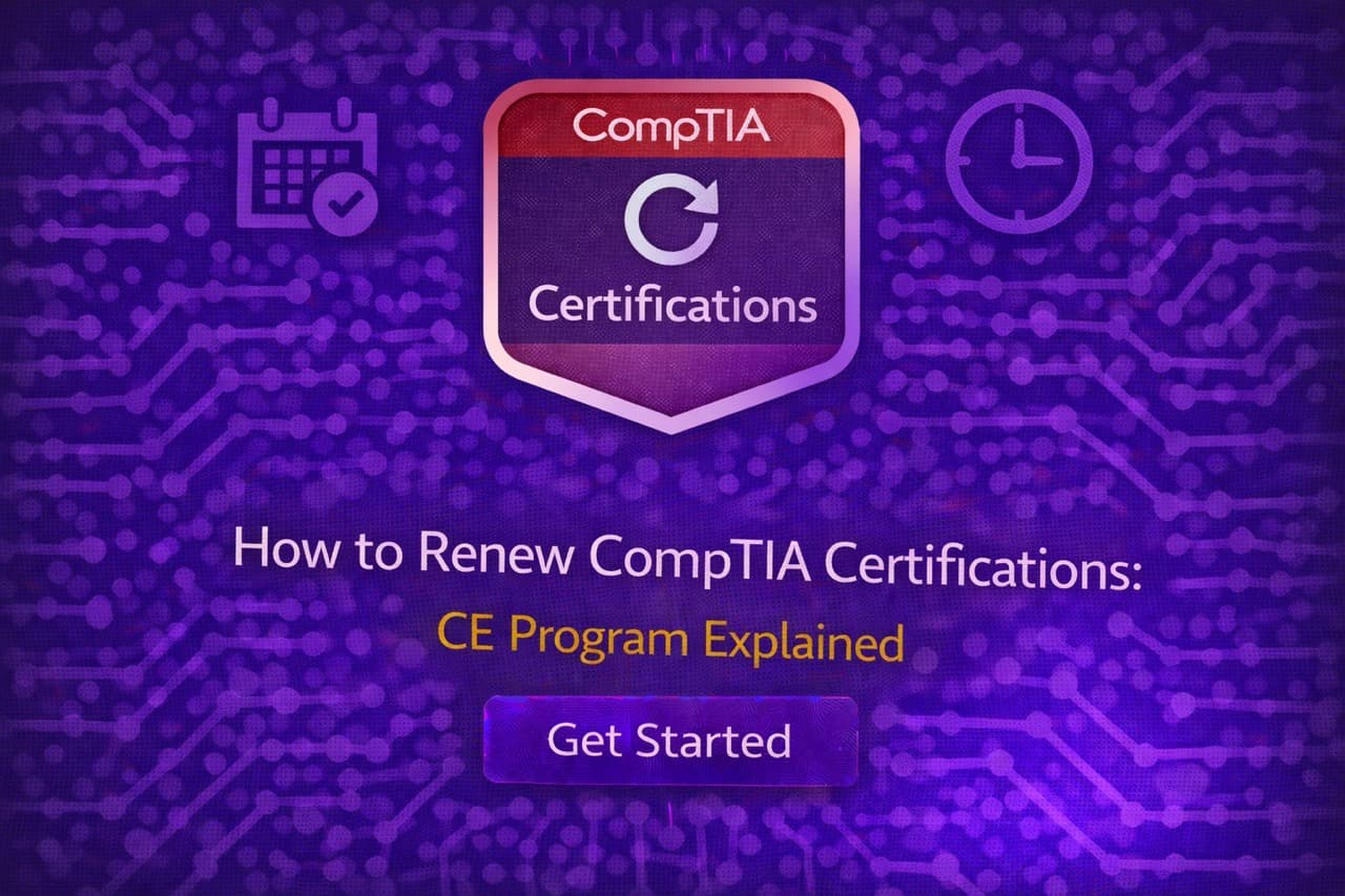 How to Renew CompTIA Certifications: CE Program Explained (2026 Guide)