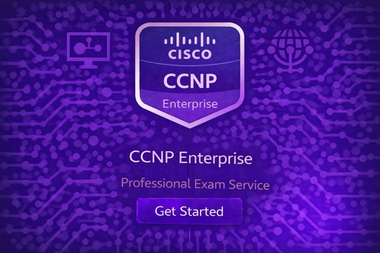Take my CCNP exam for me - Professional Cisco CCNP Enterprise certification assistance service