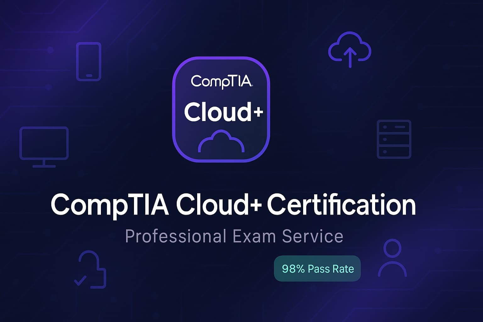 Take my CompTIA Cloud Plus exam for me - Professional cloud certification service with expert tutor support
