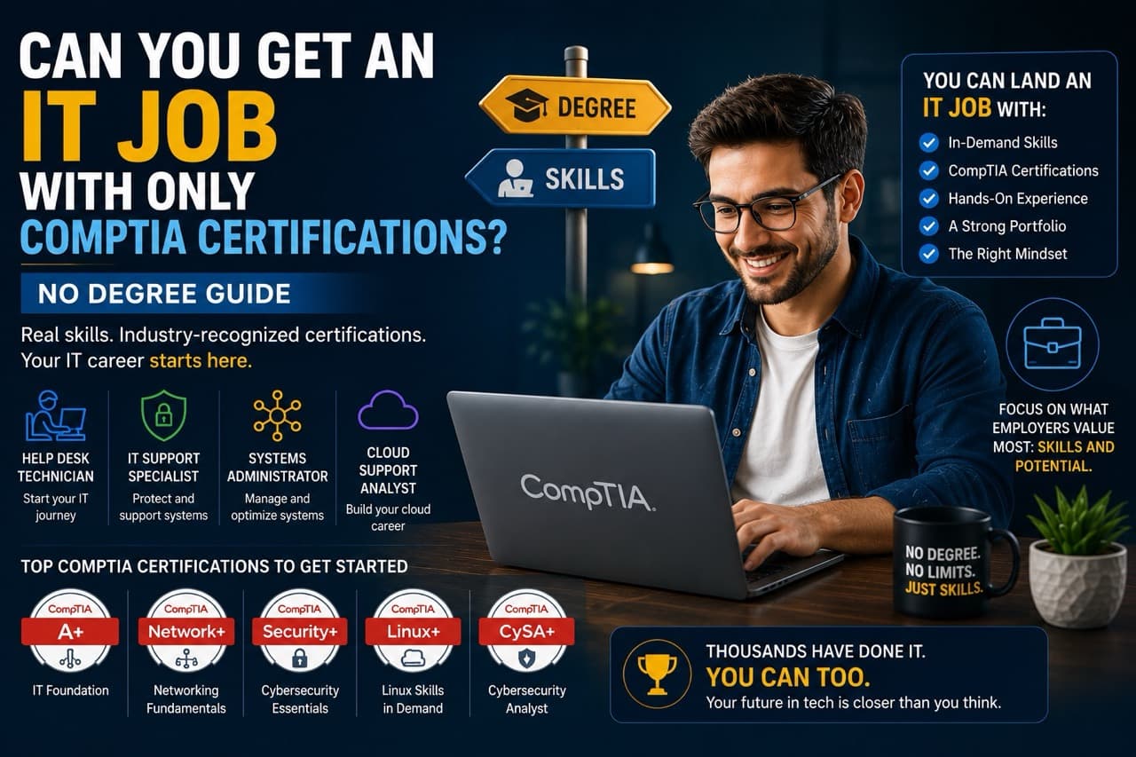 Can You Get an IT Job With Only CompTIA Certifications? No Degree Guide